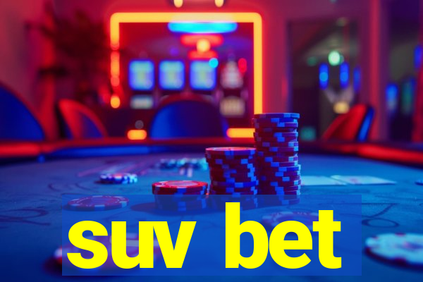 suv bet